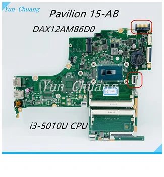 809040-501 809040-001 дънна платка DAX12AMB6D0 за лаптоп HP Pavilion 15-AB с процесор I3-5010U DDR3L Напълно тестван