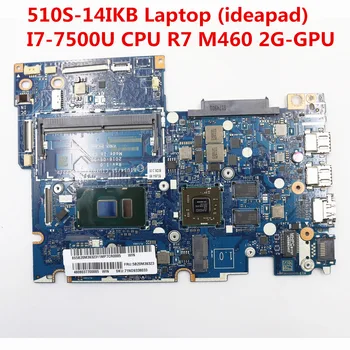 Възстановена дънна Платка за лаптоп Lenovo ideapad 510S-14IKB 5B20M39323 LA-E221P с процесор i7-7500U ах италиански хляб! r7 M460 2G GPU