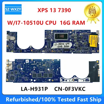 Възстановена дънна Платка за лаптоп DELL XPS 13 7390 с процесор I7-10510U 16G RAM EDP35 LA-H931P CN-0F3VKC 0F3VKC F3VKC 100% тествана
