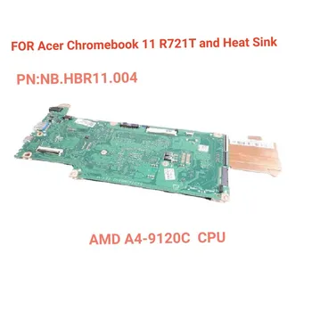 Истински дънна платка NB.HBR11.004, за Acer 11 R721T Chromebook дънната Платка и охладител на процесора AMD A4-9120C Тествани на 100%