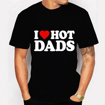 Мъжки тениски I Love Hot Dads, Забавна тениска I Heart Тениска, Потник Y2k, Градинска тениска с графичен дизайн, Модни риза I Love Dads в стил Харадзюку