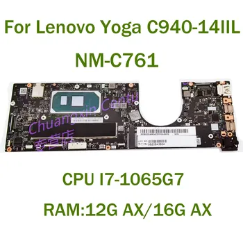 Лаптоп Lenovo Yoga C940-14IIL дънна платка NM-C761 с процесор I7-1065G7 Оперативна памет: 12G AX/16G AX 100% тествана, работи изцяло